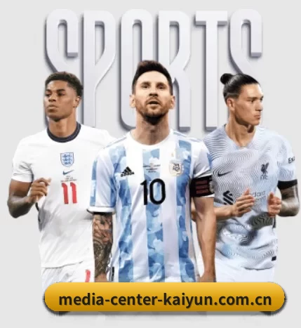 media-center-kaiyun.com.cn五大内容板块,覆盖赛事直播与实时比分 - 多运动项目内容板块